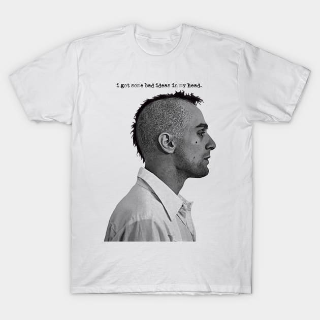 Travis Bickle Taxi Driver Bad Ideas T-Shirt by darklordpug